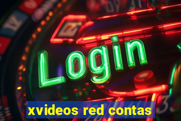 xvideos red contas