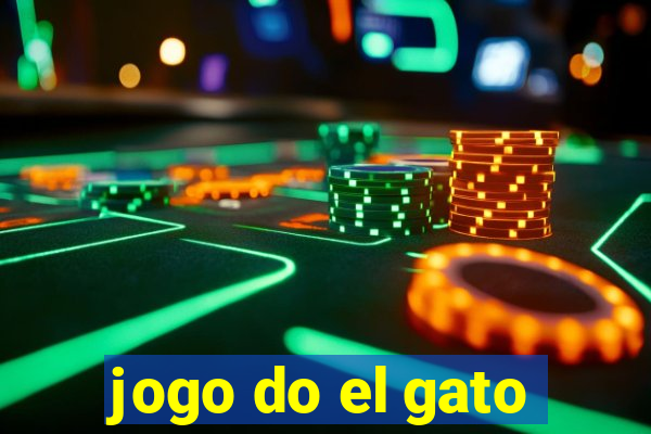 jogo do el gato