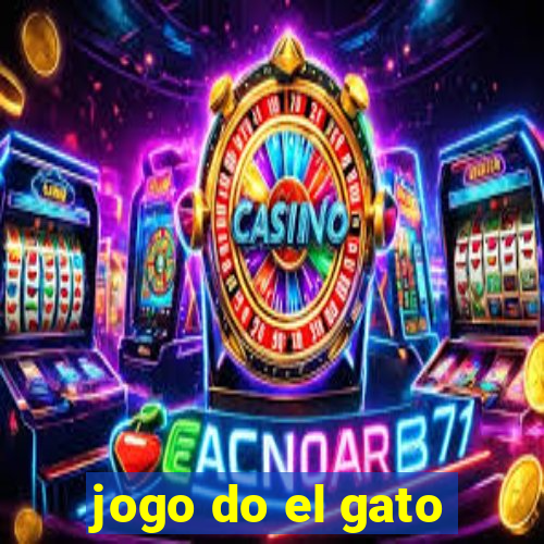 jogo do el gato