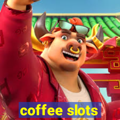 coffee slots