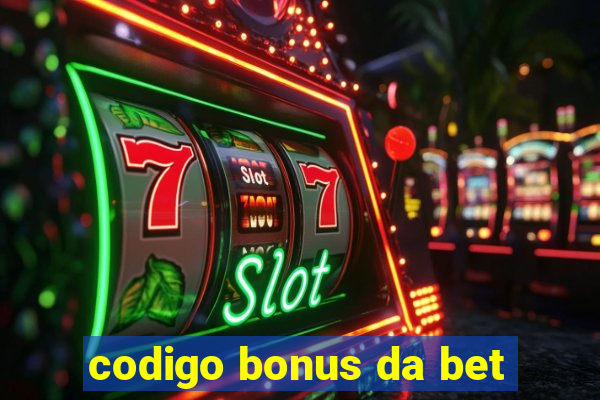 codigo bonus da bet