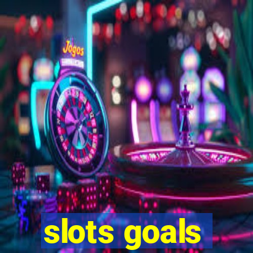 slots goals