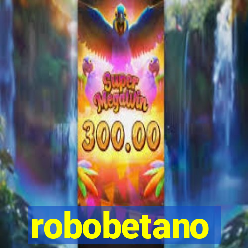 robobetano