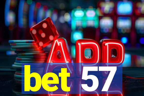 bet 57