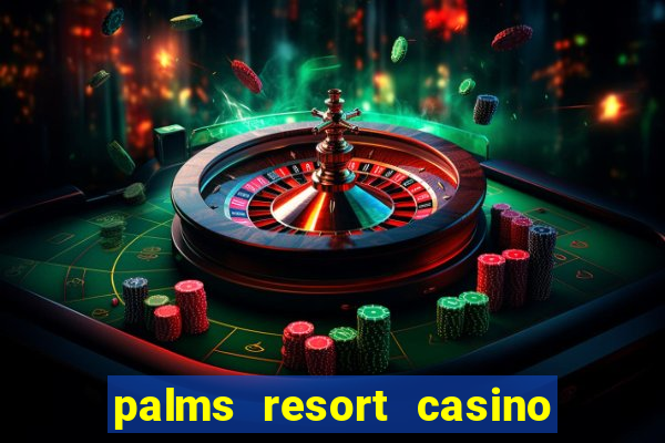 palms resort casino las vegas