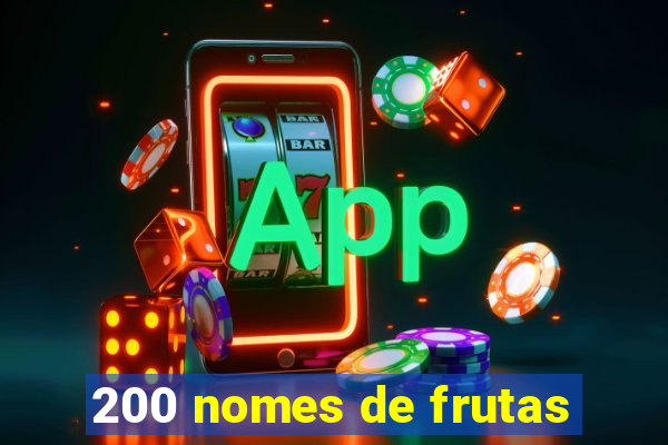 200 nomes de frutas