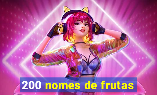 200 nomes de frutas