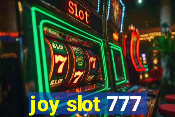 joy slot 777