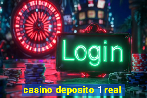 casino deposito 1 real