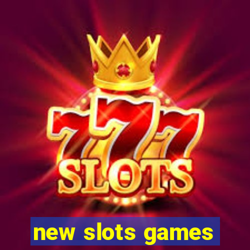 new slots games