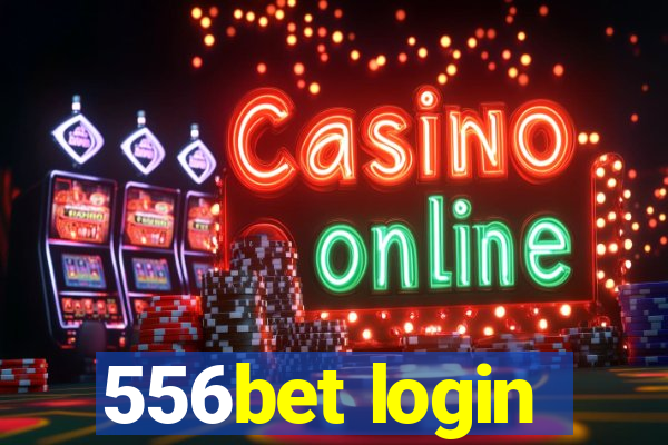 556bet login