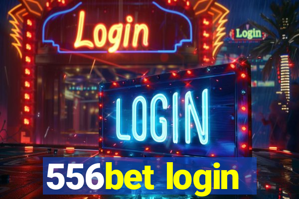 556bet login