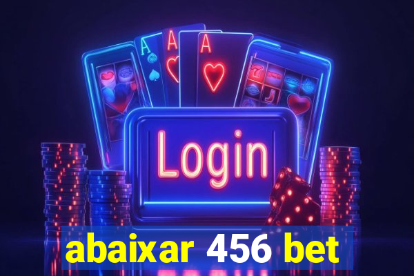 abaixar 456 bet