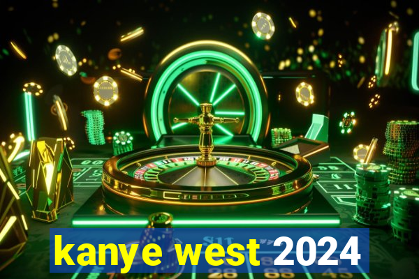 kanye west 2024