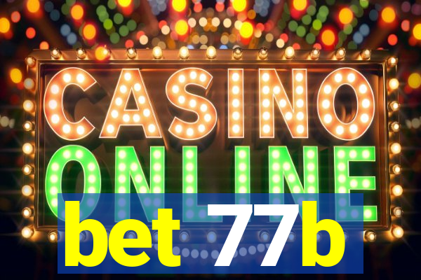 bet 77b