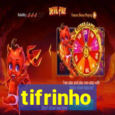 tifrinho