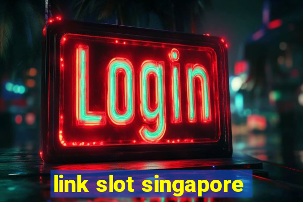 link slot singapore