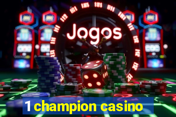 1 champion casino