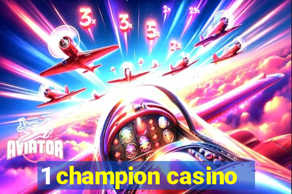 1 champion casino