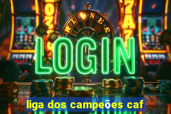 liga dos campeões caf