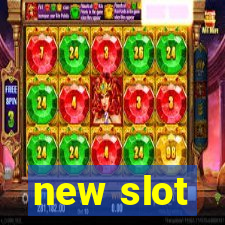 new slot