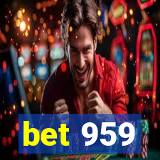 bet 959