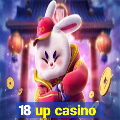 18 up casino