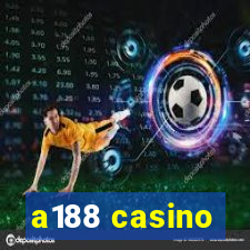 a188 casino