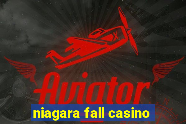 niagara fall casino