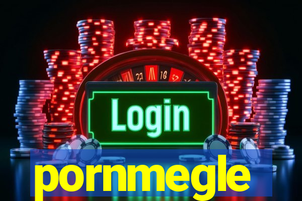 pornmegle