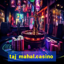 taj mahal.casino