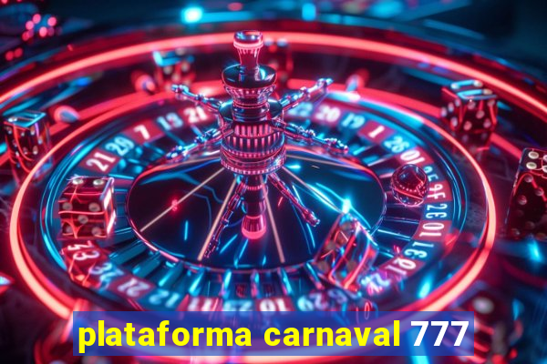 plataforma carnaval 777