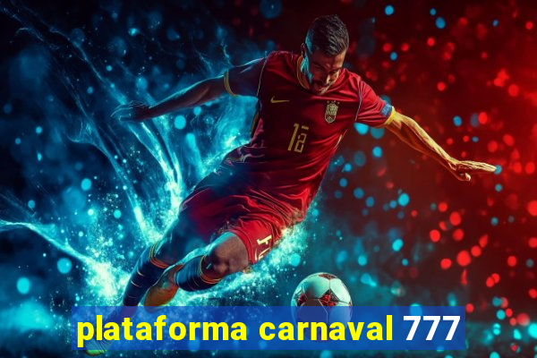 plataforma carnaval 777