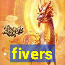 fivers