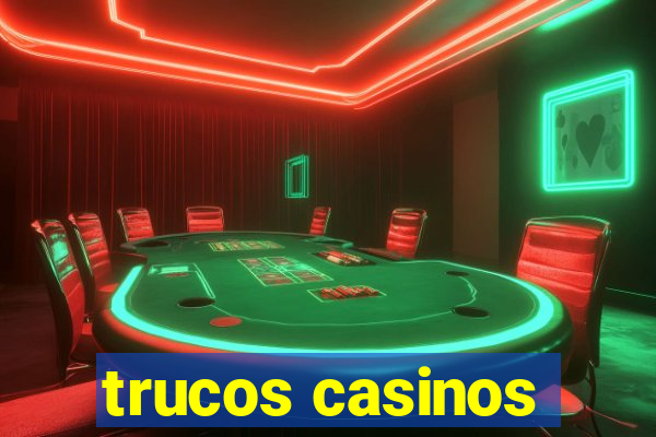 trucos casinos