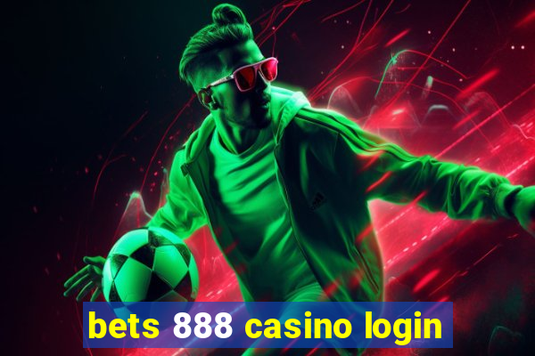 bets 888 casino login