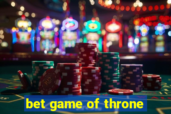 bet game of throne