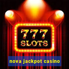 nova jackpot casino