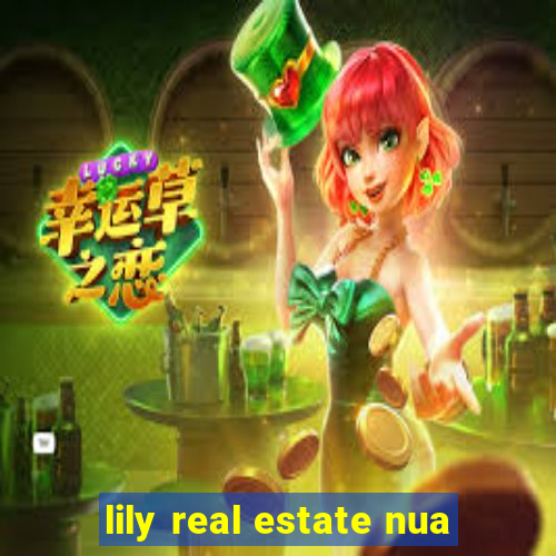 lily real estate nua