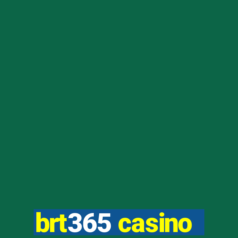 brt365 casino