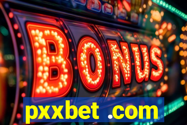 pxxbet .com