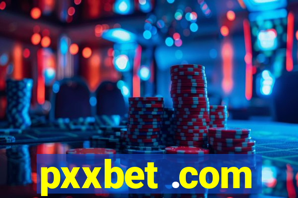 pxxbet .com