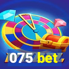 075 bet