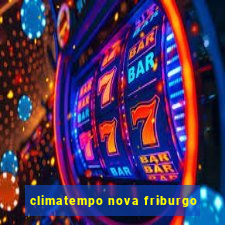 climatempo nova friburgo