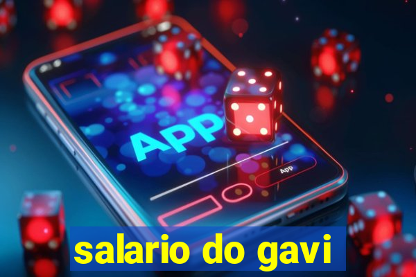 salario do gavi