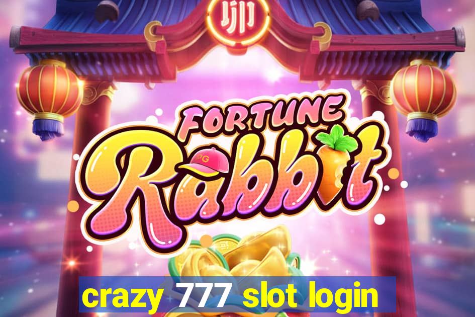 crazy 777 slot login