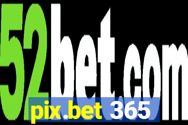 pix.bet 365