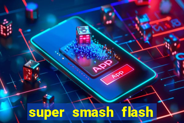 super smash flash 3 online