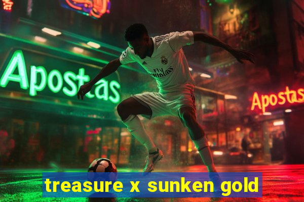 treasure x sunken gold