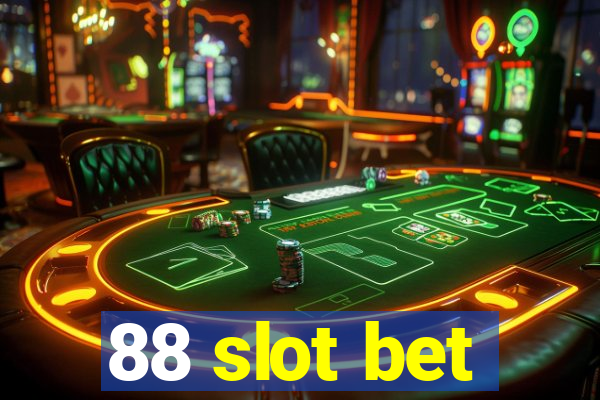 88 slot bet